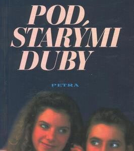 Pod starými duby (Renata Šindelářová) (česky)