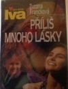 Příliš mnoho lásky (Zuzana Francková) (česky)