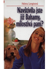 Navštívila jste již Bahamy,... (Helena Longinová) (česky)