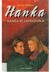 Hanka se zamilovala (Květa Šímová) (česky)