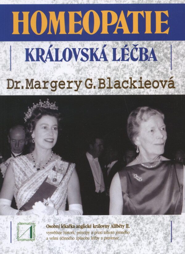 Homeopatie - královská léčba (Blackieová, Margery G.) (česky)