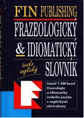 FIN Č-A Frazeologický a idiom. (Miroslav Řešetka) (česky)