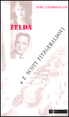 Zelda a F. Scott Fitzgeraldovi (Strombergová, Kyra) (česky)
