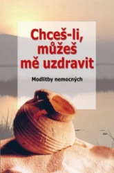 Chceš-li, můžeš mě uzdravit (česky)