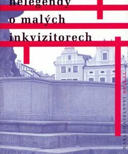 Nelegendy o malých inkvizitorech (Mlejnek st., Josef) (česky)