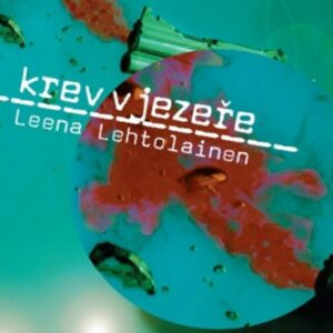 Krev v jezeře (Leena Lehtolainen) (česky)