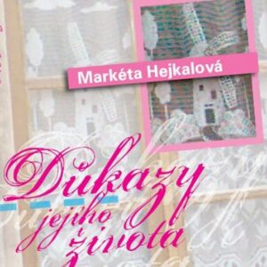 Důkazy jejího života (Markéta Hejkalová) (česky)