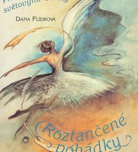 Roztančené pohádky (Dana Flídrová) (česky)