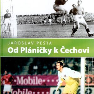Od Pláničky k Čechovi - Medailonky fotbalových brankářů, kteří oblékli reprezentační dres (Jaroslav Pešta) (česky)