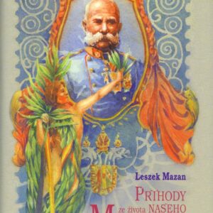 Příhody ze života našeho Mocnáře (Leszek Mazan) (česky)