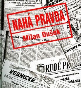 Nahá pravda (Milan Dušek) (česky)