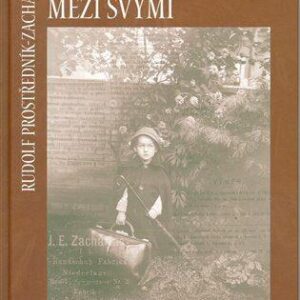 Cizincem mezi svými (Rudolf Prostředník-Zacharia) (česky)