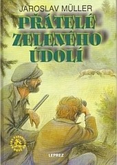 Přátelé zeleného údolí (Jaroslav Müller) (česky)