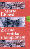 Zelená vrátka s lampionem (Ehlová, Marta) (česky)