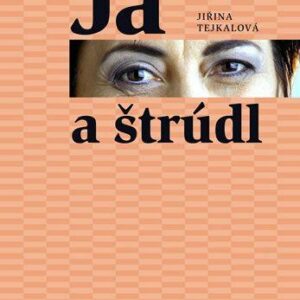 Já a štrúdl (Jiřina Tejkalová) (česky)