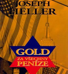 Gold za všechny peníze (Joseph Heller) (česky)