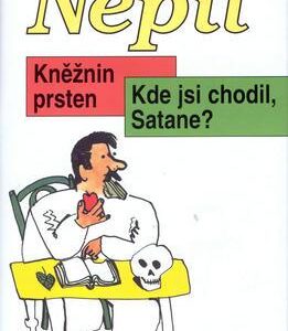Kněžnin prsten, Kde jsi chodil Satane? (František Nepil) (česky)