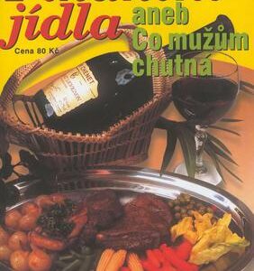 Pikantní jídla aneb Co mužům chutná (Libuše Vlachová) (česky)