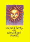 Mějte se hezky čili sluníčkově (Volf, Honza) (česky)