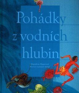 Pohádky z vodních hlubin (Magdalena Wagnerová) (česky)