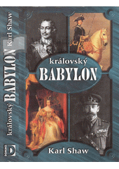 Královský babylon (Shaw Karl) (česky)