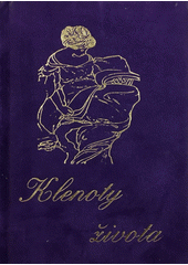Klenoty života (Žofia Lenčová) (česky)