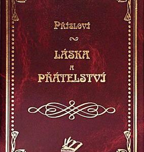 Přísloví láska a přátelství (Zdeňka Otipková) (česky)