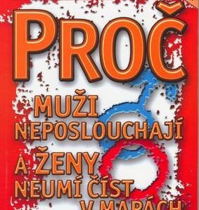 Proč muži neposlouchají a ženy neumí číst v mapách (Allan Pease) (česky)