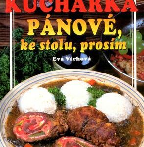 Kuchařka Pánové, ke stolu, prosím (česky)