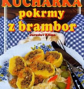 Kuchařka pokrmy z brambor (Jaroslav Klíma) (česky)