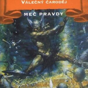 Duch ohně I: Válečný čaroděj - Meč pravdy 9 - Pátá kniha 1/2 (Terry Goodkind) (česky)
