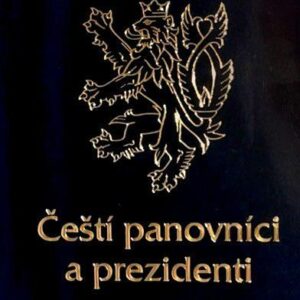 Čeští panovníci a prezidenti (Roman Cílek) (česky)