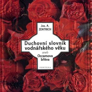 Duchovní slovník vodnářského věku N-Z (Josef A. Zentrich) (česky)