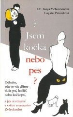 Jsem kočka nebo pes? (Tanya McKinnonová) (česky)