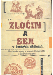 Zločin a sex v českých dějinách (Jindřich Francek) (česky)
