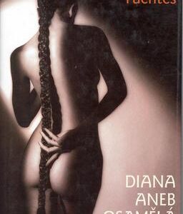Diana aneb osamělá lovkyně (Carlos Fuentes) (česky)