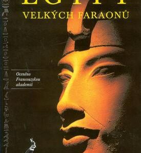 Egypt velkých faraonů (Christian Jacq) (česky)