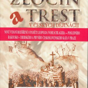 Zločin a trest v českých dějinách (Jindřich Francek) (česky)