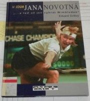Jana Novotná...a teď už jen vyhrát Wimbledon (Eduard Svítivý) (česky)