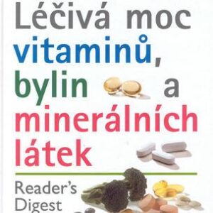 Léčivá moc vitamínů, bylin a minerálních látek (česky)
