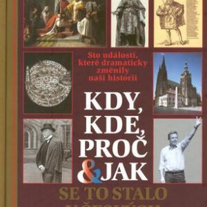 Kdy, kde, proč a jak se to stalo v českých dějinách (Petr Čornej) (česky)