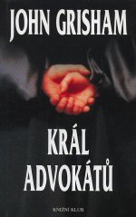 Král advokátů (John Grisham) (česky)