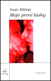 Moje první lásky (Ivan Klíma) (česky)
