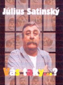 Vás taky...? (Július Satinský) (česky)
