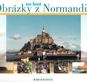 Obrázky z Normandie (Jan Šmíd) (česky)