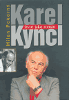 Karel Kyncl - Život jako román (Milan Pokorný) (česky)