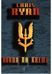 Bouda na Kreml (Chris Ryan) (česky)