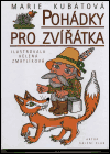 Pohádky pro zvířátka (Marie Kubátová) (česky)