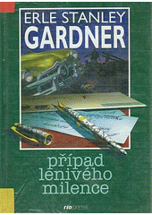 Případ lenivého milence (Erle Stanley Gardner) (česky)