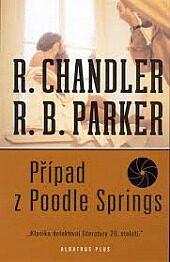 Případ z Poodle Springs RIOPR. (Robert B. Parker) (česky)